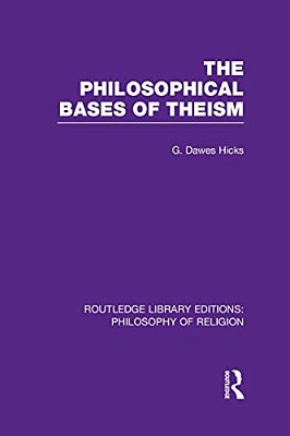 The Philosophical Bases Of Theism-..
