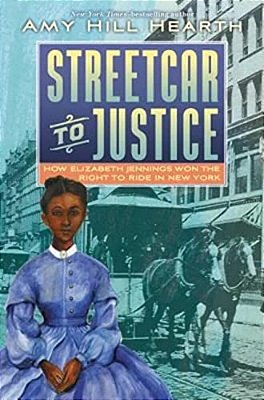 Streetcar To Justice: How Elizabeth Jennings Won The Right To Ride In New York-..