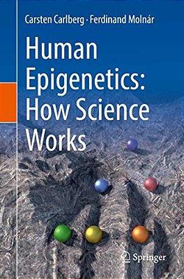 Human Epigenetics: How Science Works-..