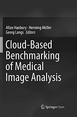 Cloud-Based Benchmarking Of Medical Image Analysis-..