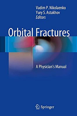 Orbital Fractures: A Physician's Manual-..