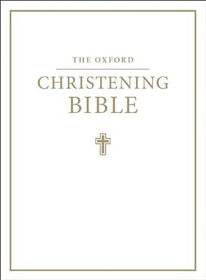 The Oxford Christening Bible (Authorized King James Version)-..
