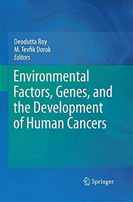 Environmental Factors, Genes, And The Development Of Human Cancers-..