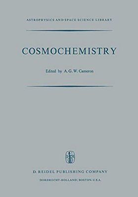 Cosmochemistry: Proceedings Of The Symposium On Cosmochemistry, Held At The Smithsonian Astrophysical Observatory, Cambridge, Mass., August 14-16, 197-..