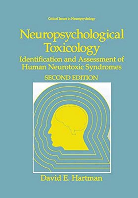 Neuropsychological Toxicology: Identification And Assessment Of Human Neurotoxic Syndromes-..