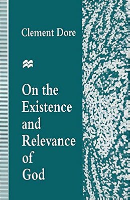 On The Existence And Relevance Of God-..