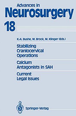 Stabilizing Craniocervical Operations Calcium Antagonists In Sah Current Legal Issues: Proceedings Of The 40Th Annual Meeting Of The Deutsche Gesellsc-..