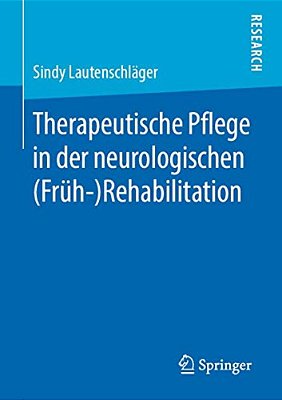 Therapeutische Pflege In Der Neurologischen (Früh-)rehabilitation-..