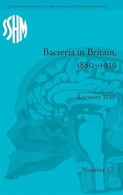 Bacteria In Britain, 1880-1939-..
