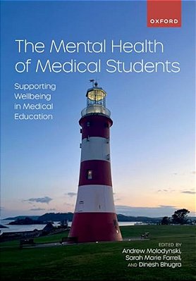 The Mental Health Of Medical Students: Supporting Wellbeing In Medical Education-..