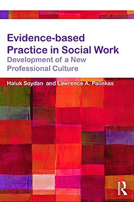 Evidence-Based Practice In Social Work: Development Of A New Professional Culture-..