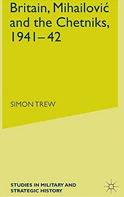Britain, Mihailovic And The Chetniks, 1941-42-..
