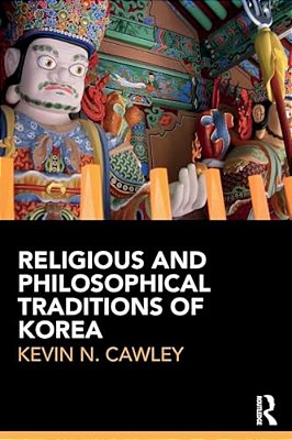 Religious And Philosophical Traditions Of Korea-..
