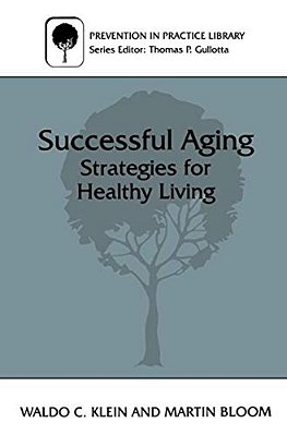 Successful Aging: Strategies For Healthy Living-..
