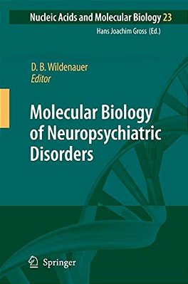 Molecular Biology Of Neuropsychiatric Disorders-..