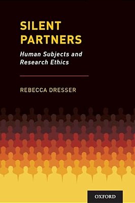 Silent Partners: Human Subjects And Research Ethics-..