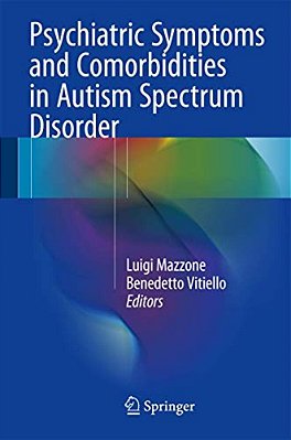 Psychiatric Symptoms And Comorbidities In Autism Spectrum Disorder-..