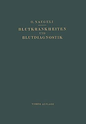 Blutkrankheiten Und Blutdiagnostik: Lehrbuch Der Klinischen Hämatologie-..