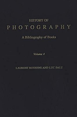 History Of Photography: A Bibliography Of Books, Volume 4-..