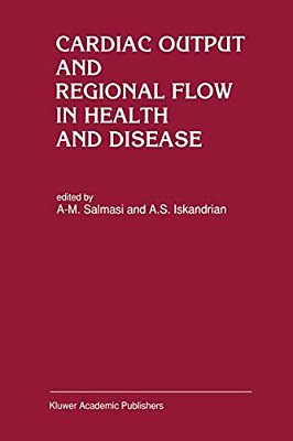 Cardiac Output And Regional Flow In Health And Disease-..