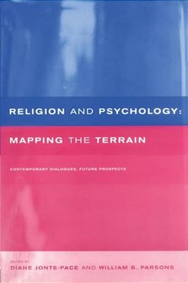 Religion And Psychology: Mapping The Terrain-..
