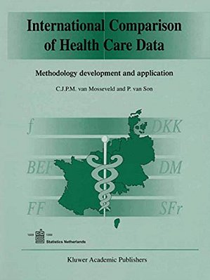 International Comparison Of Health Care Data: Methodology Development And Application-..