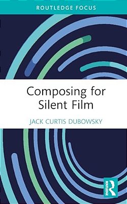 Composing For Silent Film-..