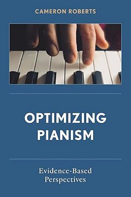Optimizing Pianism: Evidence-Based Perspectives-..