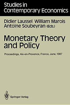 Monetary Theory And Policy: Proceedings Of The Fourth International Conference On Monetary Economics And Banking Held In Aix-En-provence, France, June-..