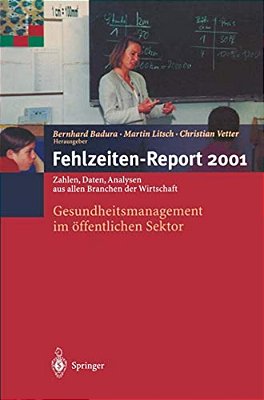 Fehlzeiten-Report 2001: Gesundheitsmanagement Im Öffentlichen Sektor-..