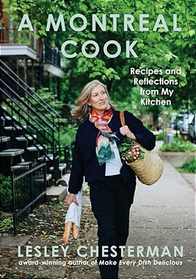 A Montreal Cook: Recipes And Reflections From My Kitchen-..