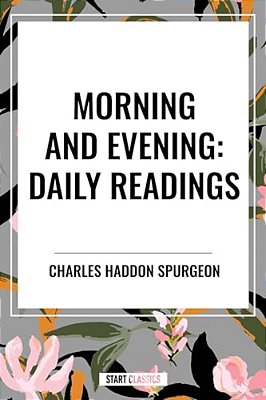 Morning And Evening: Daily Readings-..