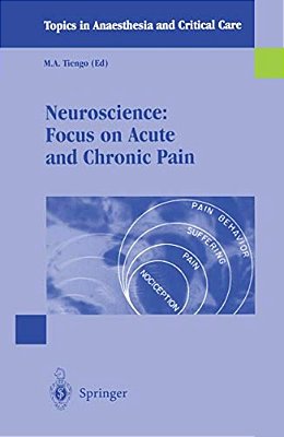 Neuroscience: Focus On Acute And Chronic Pain-..
