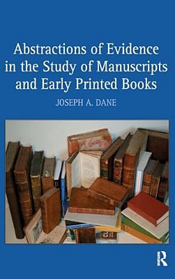 Abstractions Of Evidence In The Study Of Manuscripts And Early Printed Books-..