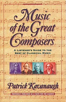 Music Of The Great Composers: A Listener's Guide To The Best Of Classical Music-..