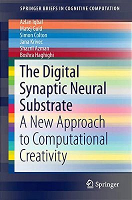 The Digital Synaptic Neural Substrate: A New Approach To Computational Creativity-..