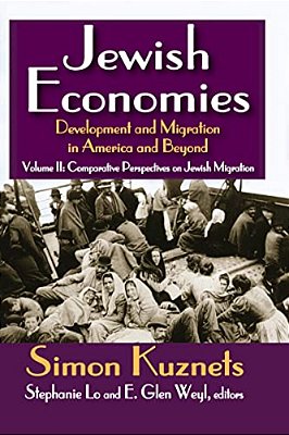 Jewish Economies (Volume 2): Development And Migration In America And Beyond: Comparative Perspectives On Jewish Migration-..