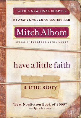 Have A Little Faith: A True Story-..