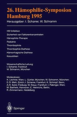 26. Hämophilie-Symposion: Hiv-Infektion, Sicherheit Von Faktorenkonzentraten, Hämophilie-Therapie, Pädiatrie, Thrombophilie, Thrombophile Diathese, Hä-..
