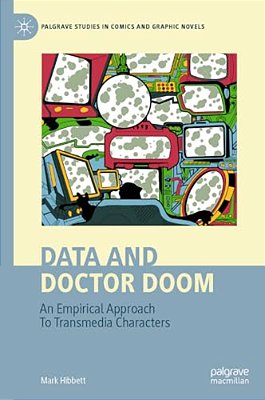 Data And Doctor Doom: An Empirical Approach To Transmedia Characters-..