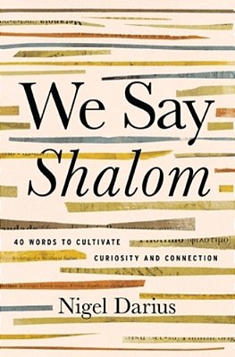 We Say Shalom: 40 Words To Cultivate Curiosity And Connection-..