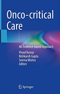 Onco-Critical Care: An Evidence-Based Approach-..