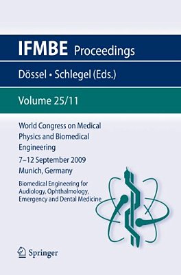 World Congress On Medical Physics And Biomedical Engineering September 7 - 12, 2009 Munich, Germany: Vol. 25/XI Biomedical Engineering For Audiology,-..