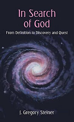 In Search Of God: From Definition To Discovery And Quest-..