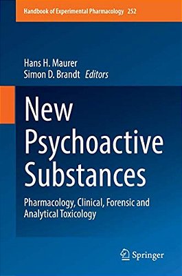 New Psychoactive Substances: Pharmacology, Clinical, Forensic And Analytical Toxicology-..