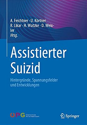 Assistierter Suizid: Hintergründe, Spannungsfelder Und Entwicklungen-..