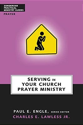Serving In Your Church Prayer Ministry-..