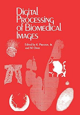 Digital Processing Of Biomedical Images-..