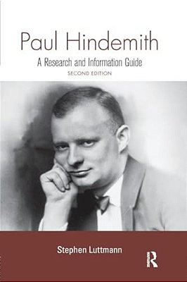 Paul Hindemith: A Research And Information Guide-..
