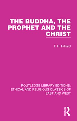 The Buddha, The Prophet And The Christ-..